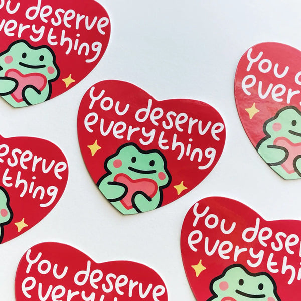 You Deserve Everything Frog Vinyl Sticker