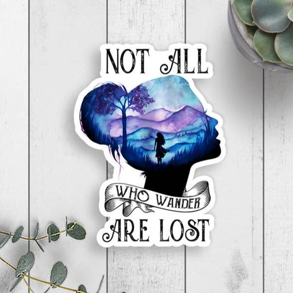 Not All Who Wander Are Lost Vinyl Sticker