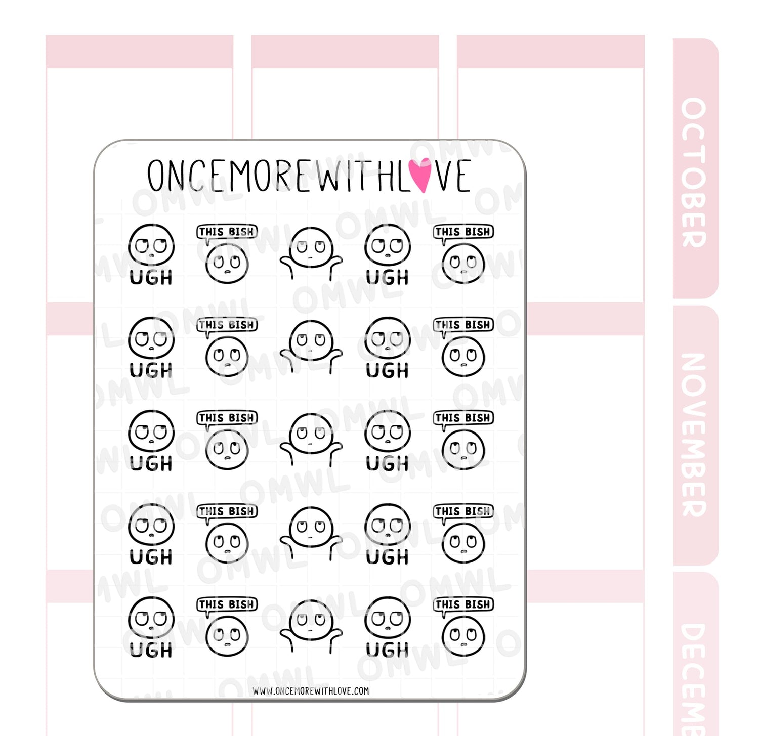 Once More With Love M1142 Ugh, This Bish! Sticker