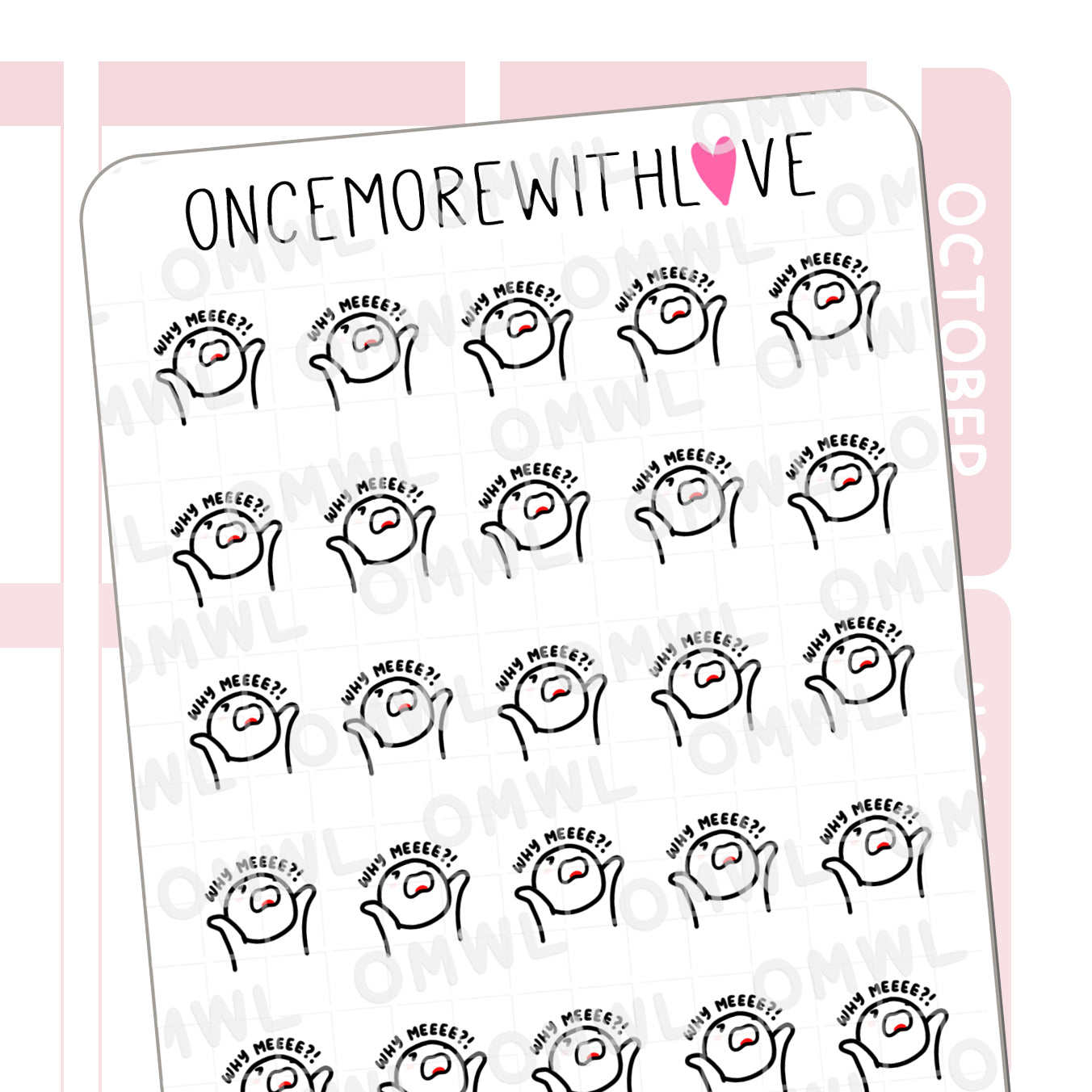 Once More With Love M754 Why Me?! Sticker