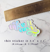 Take It Easy Rainbow Holographic Vinyl Sticker