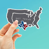 Texas, Not Texas Bumper Sticker, Funny TX Decal (4.5 Bumper Size)