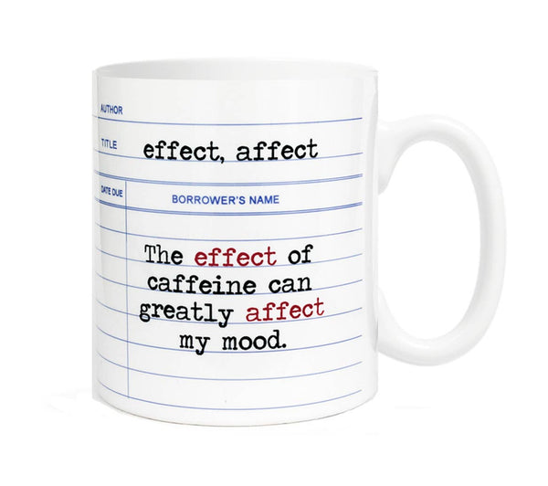 Affect and Effect. This grammar themed mug would make a perfect gift for a teacher, student or any lover of good grammar.